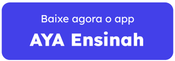 Baixe agora o app AYA Ensinah